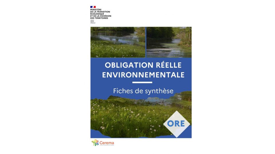 Obligation Réelle Environnementale (ORE) - Fiches de synthèse